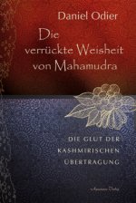 Die verrückte Weisheit der Yoginis