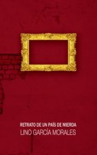 Retrato de un pais de mierda