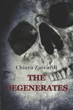Degenerates