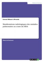 Manifestations radiologiques des maladies pulmonaires au cours du SIDA