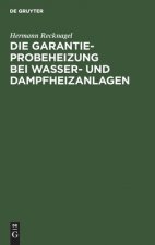 Die Garantie-Probeheizung Bei Wasser- Und Dampfheizanlagen