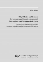 Möglichkeiten und Grenzen des kommunalen Gesamtabschlusses als Informations- und Steuerungsinstrument