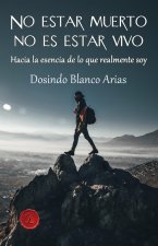 No estar muerto no es estar vivo