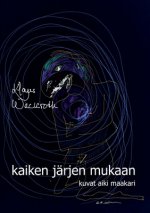 kaiken jarjen mukaan