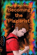 Becoming The Plagiarist