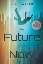 Future Was Now