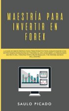 Maestria para Invertir en Forex