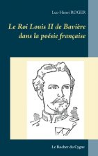 Roi Louis II de Baviere dans la poesie francaise