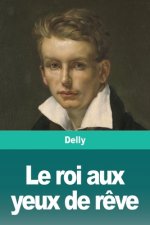 roi aux yeux de reve