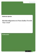 Machtkonfiguration in Franz Kafkas Novelle 