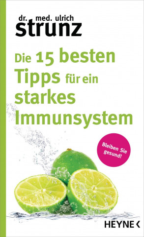 Die 15 besten Tipps für ein starkes Immunsystem (Miękka)