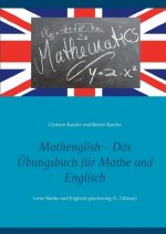 Mathenglish - Das UEbungsbuch fur Mathe und Englisch