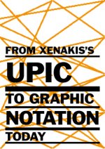 From Xenakis's UPIC to Graphic Notation Today