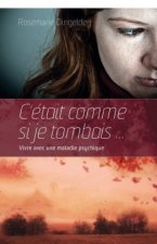 C'était comme si je tombais ...