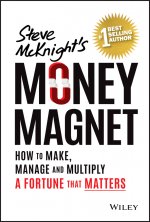 Money Magnet: How to Attract and Keep a Fortune That Matters