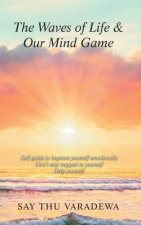 Waves of Life & Our Mind Game