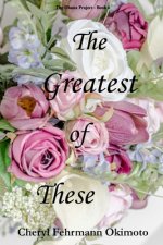 Greatest of These