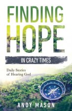 Finding Hope in Crazy Times
