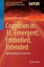 Cognition in 3E: Emergent, Embodied, Extended