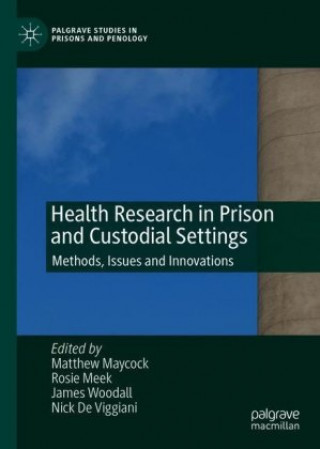 Issues and Innovations in Prison Health Research