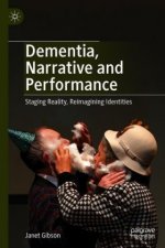 Dementia, Narrative and Performance