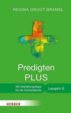 Predigten PLUS, Lesejahr B