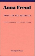 Anna Freud: Briefe an Eva Rosenfeld