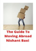 The Guide To Moving Abroad