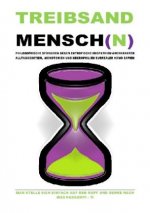 (TASCHENBUCH) TREIBSANDMENSCH(N) - PHILOSOPHISCHE SPORADIEN GEGEN ENTROPISCHE IDIOPATHIEN SURREALER HOMO SAPIEN