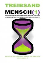 TREIBSANDMENSCH(1) - PHILOSOPHISCHE SPORADIEN GEGEN ENTROPISCHE IDIOPATHIEN SURREALER HOMO SAPIEN