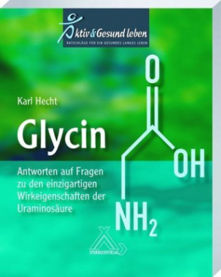 Glycin (Karl Prof. em. Prof. Dr. med. habil Hecht)()