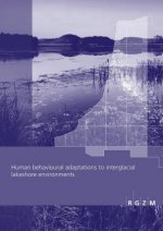 Human behavioural adaptations to interglacial lakeshore environments