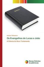 Os Evangelhos de Lucas e Joao