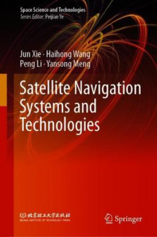 Satellite Navigation Systems and Technologies