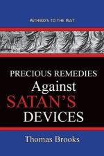 Precious Remedies Against Satan's Devices