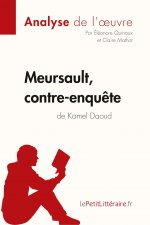 Meursault, contre-enquete de Kamel Daoud (Analyse de l'oeuvre)