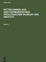 Mitteilungen Aus Dem Hamburgischen Zoologischen Museum Und Institut. Band 50