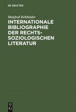 Internationale Bibliographie Der Rechtssoziologischen Literatur