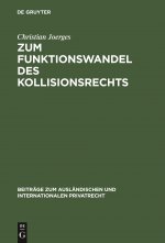 Zum Funktionswandel Des Kollisionsrechts