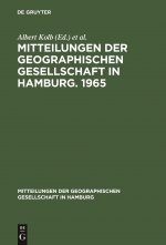 Mitteilungen Der Geographischen Gesellschaft in Hamburg. 1965