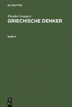 Theodor Gomperz: Griechische Denker. Band 2