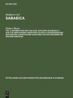 Bearbeitung Der Von Carl Rathjens in Sabaeica I Und II in Abbildungen Veroeffentlichten Altsudarabischen Inschriften, Sowie Einiger Sonstiger Von Ihm