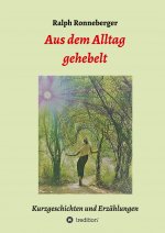 Aus dem Alltag gehebelt