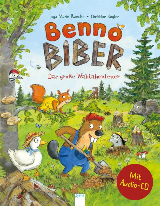 Benno Biber. Das große Waldabenteuer