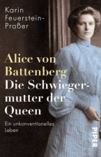 Alice von Battenberg - Die Schwiegermutter der Queen