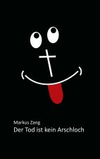 Tod ist kein Arschloch