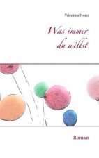 Was immer du willst