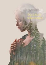 Des Lebens susser Nektar