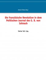 Franzoesische Revolution in dem Politischen Journal des G. B. von Schirach