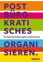 Postbürokratisches Organisieren